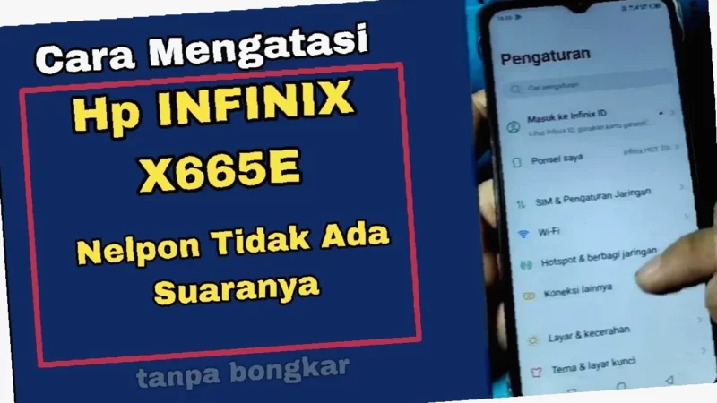 Solusi Cepat Suara HP Infinix Hilang!  Gak Perlu Ribet, Ini Dia!