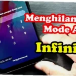 cara menonaktifkan mode aman infinix smart 6