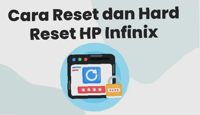 Cara Reset HP Infinix 5 Mudah & Cepat! Triks Rahasia untuk Performa Maksimal