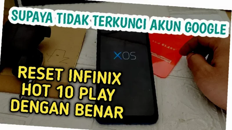 Cara Reset HP Infinix XOS Cepat & Mudah  – Trik Rahasia Agar HPmu Segar Lagi!