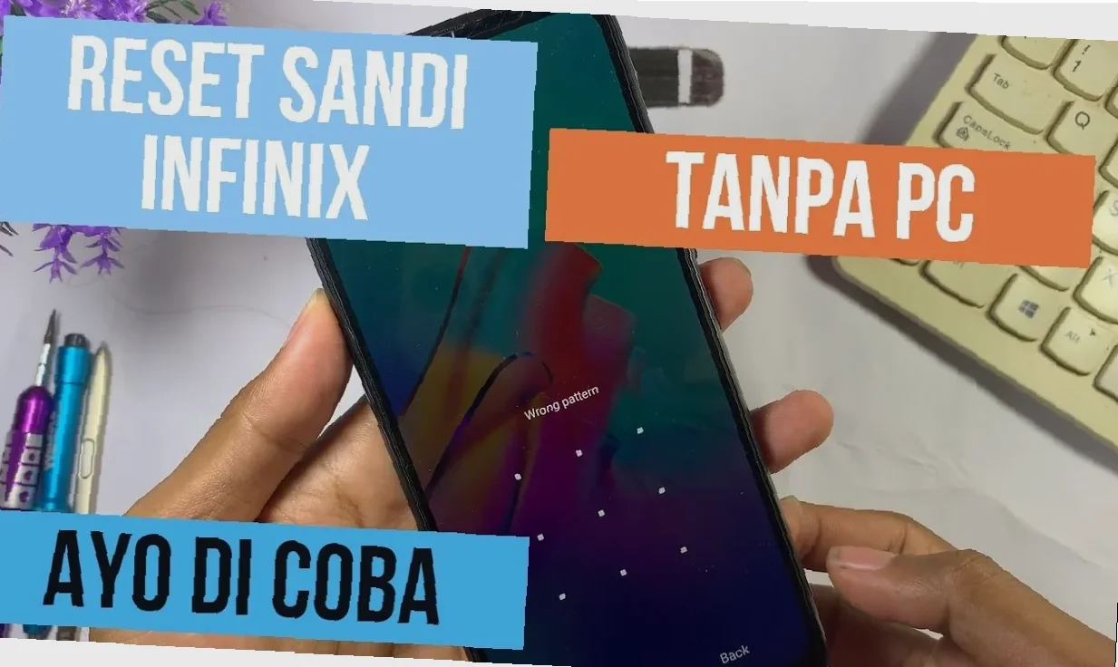 Gak Bisa Buka Infinix? Reset Lupa Sandi Mudah & Cepat!