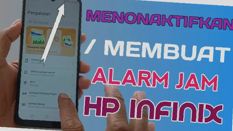 Atur Alarm Infinix Kamu Sekarang Juga!  Cara Mudah & Cepat!